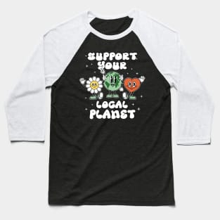 Support Your Local Planet Baseball T-Shirt